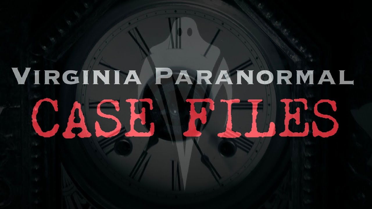 Spirits in Surry - Virginia Paranormal Case Files