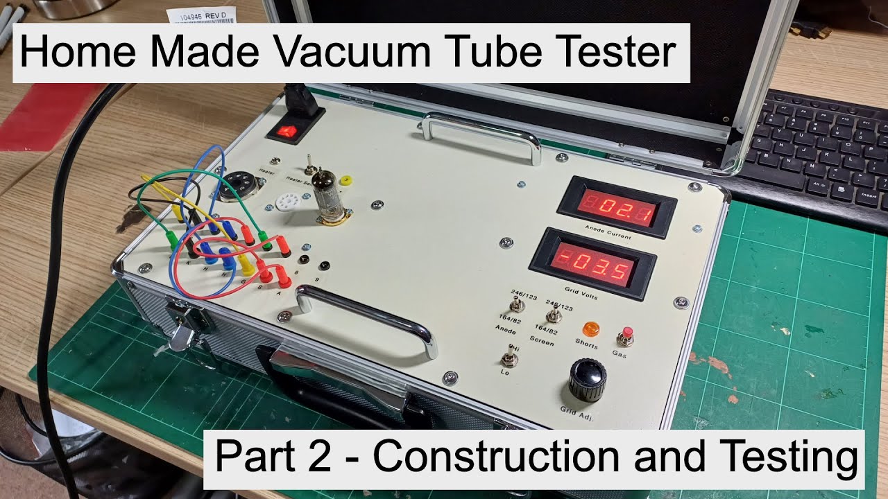 Homemade Valve Vacuum Tube Tester Build - Part 2