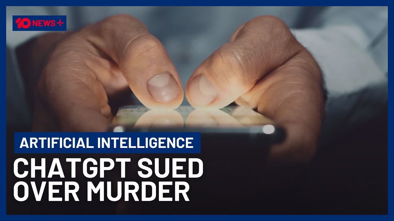 ChatGPT Sued Over Alleged Murder-Suicide Involvement | 10 News+