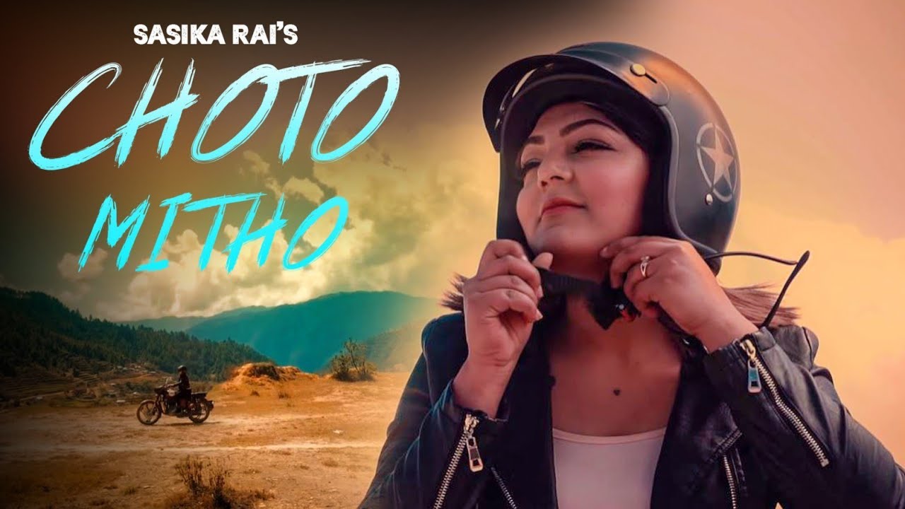 CHOTO MITHO | SASIKA RAI | NEW NEPALI POP SONG
