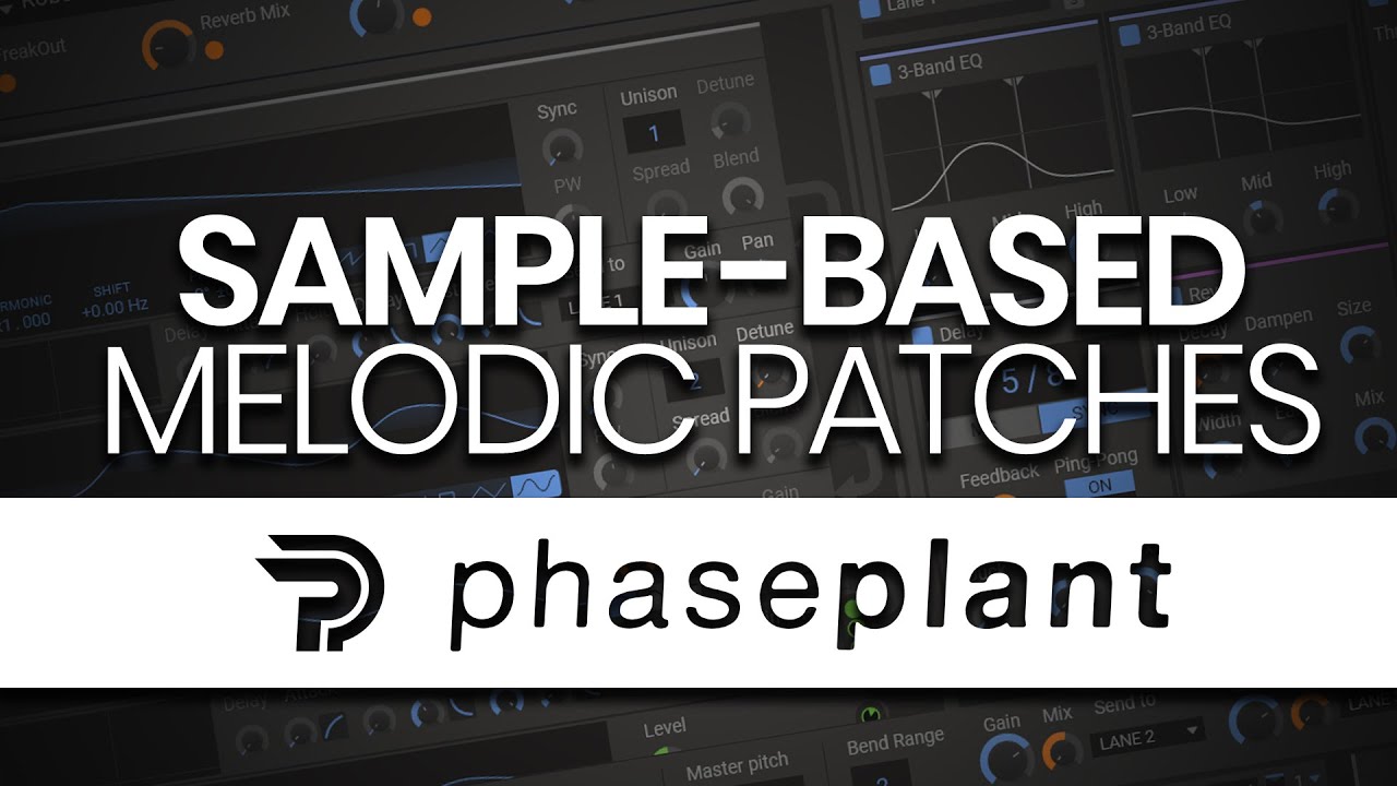 PhasePlant 2: Sample-based melodic patches