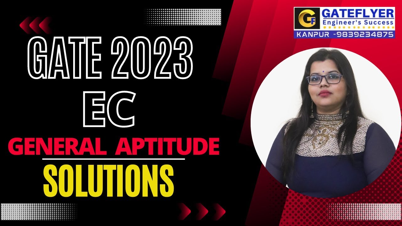 GATE 2023 QUESTION PAPER SOLUTIONS || ELECTRONICS & COMMUNICATIONS [EC] || GENERAL APTITUDE