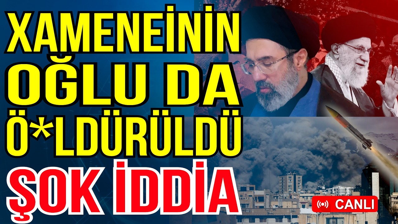 Son dəqiqə! Xameneinin oğlu da ö*ldürüldü - Şok iddia - Xəbəriniz Var? - Media Turk TV
