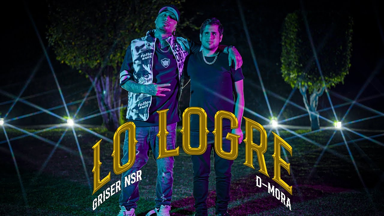 Lo Logre - Griser Nsr X D-Mora (Video Oficial)