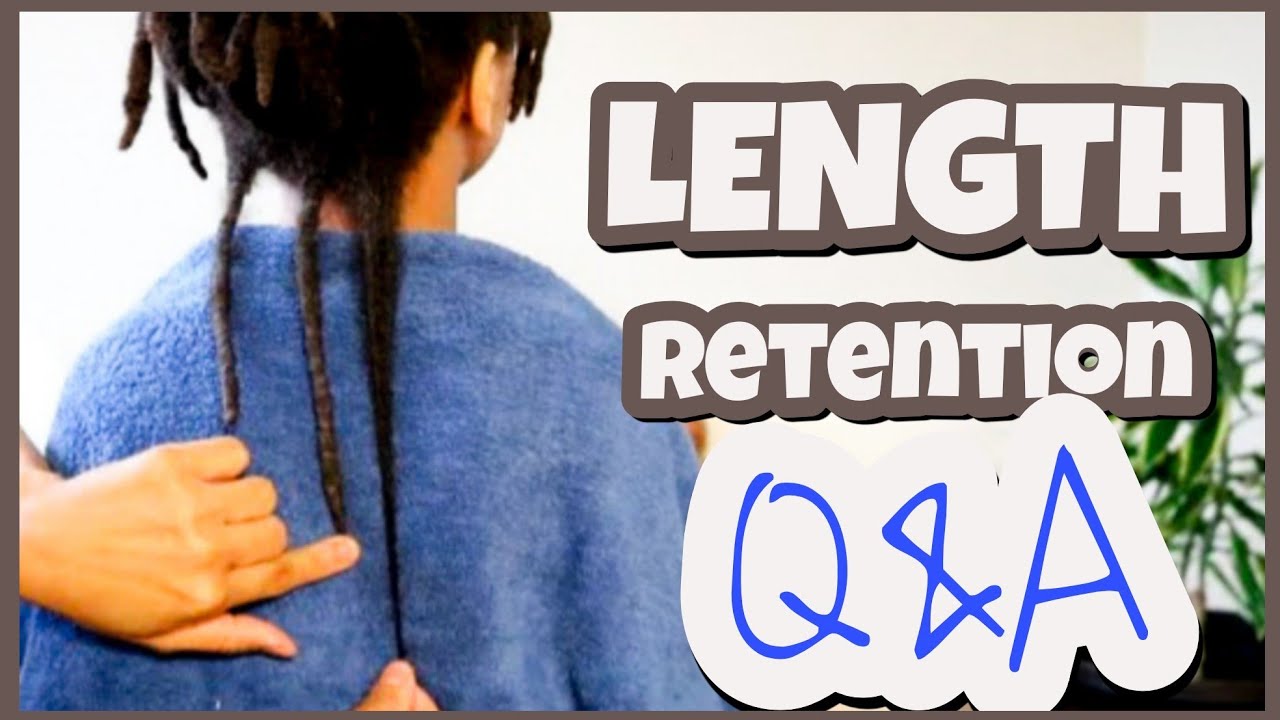 RETAINING YOUR LOC LENGTH : LOC Q and A