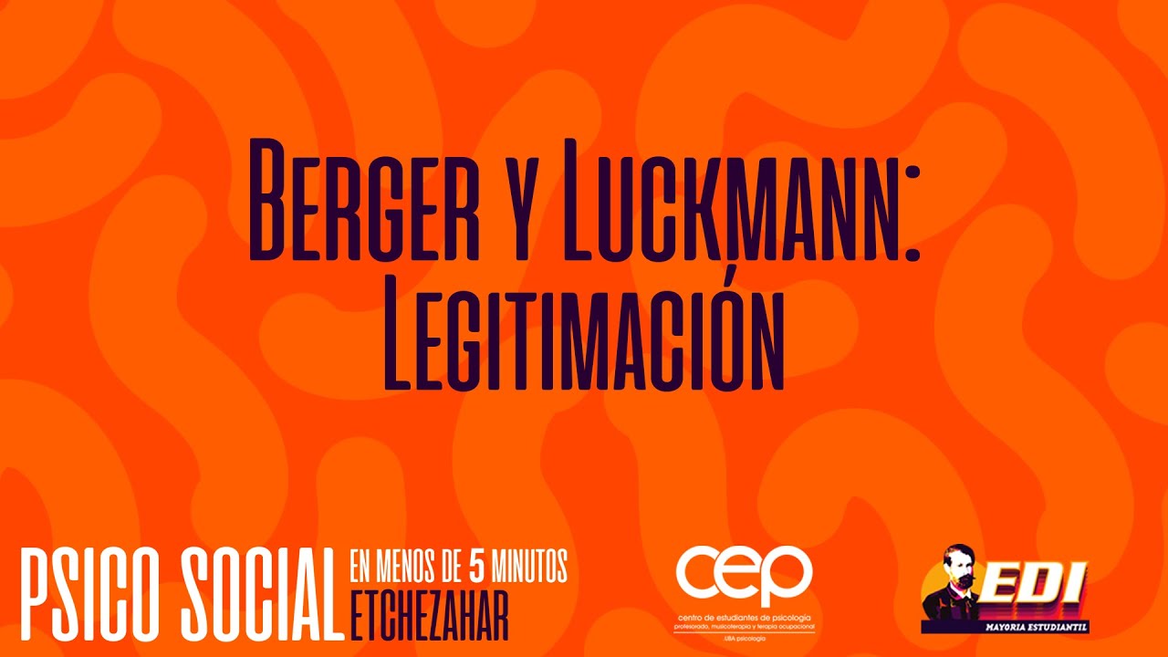 Berger y Luckmann: Legitimaci&oacute;n