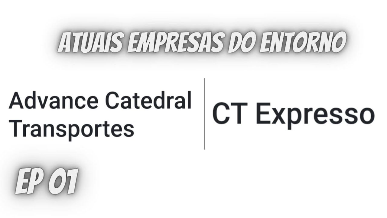 Empresas Atuais do Entorno #01 [CT Expresso e Catedral Transporte Urbano]