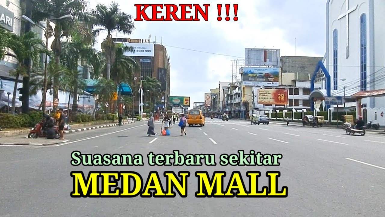 Keren! Suasana terbaru sekitar kawasan medan mall,jalan MT.Haryono medan