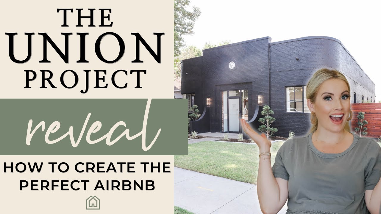INTERIOR DESIGN | How to Create the Perfect AirBnb | The Union AirBnb Transformation & Reveal