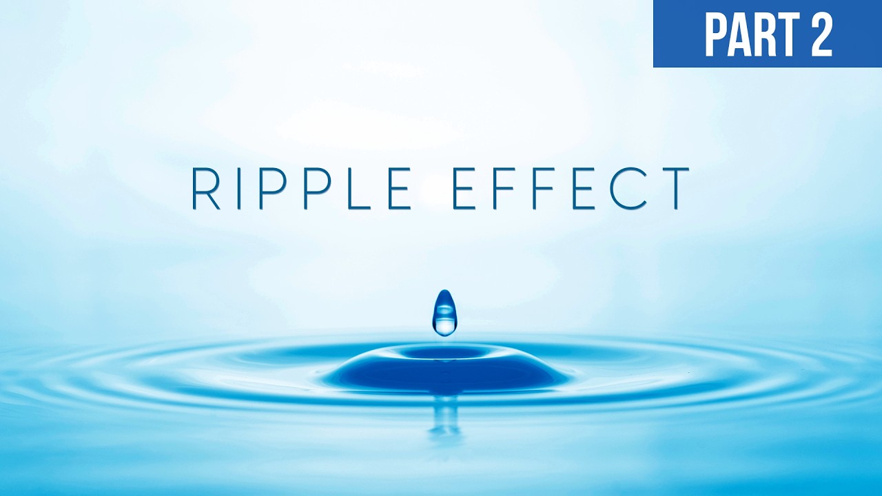 Ripple Effect (Part 2) Who Me?