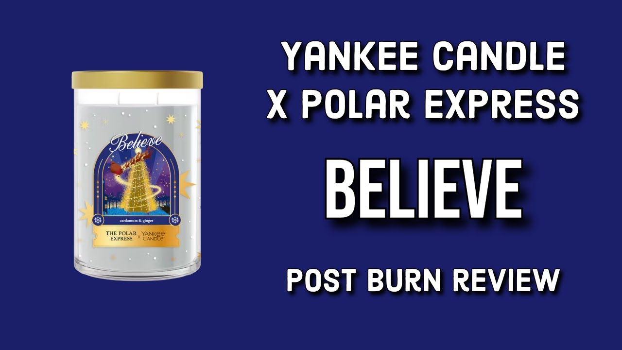 YANKEE CANDLE X POLAR EXPRESS Believe Post Burn Review