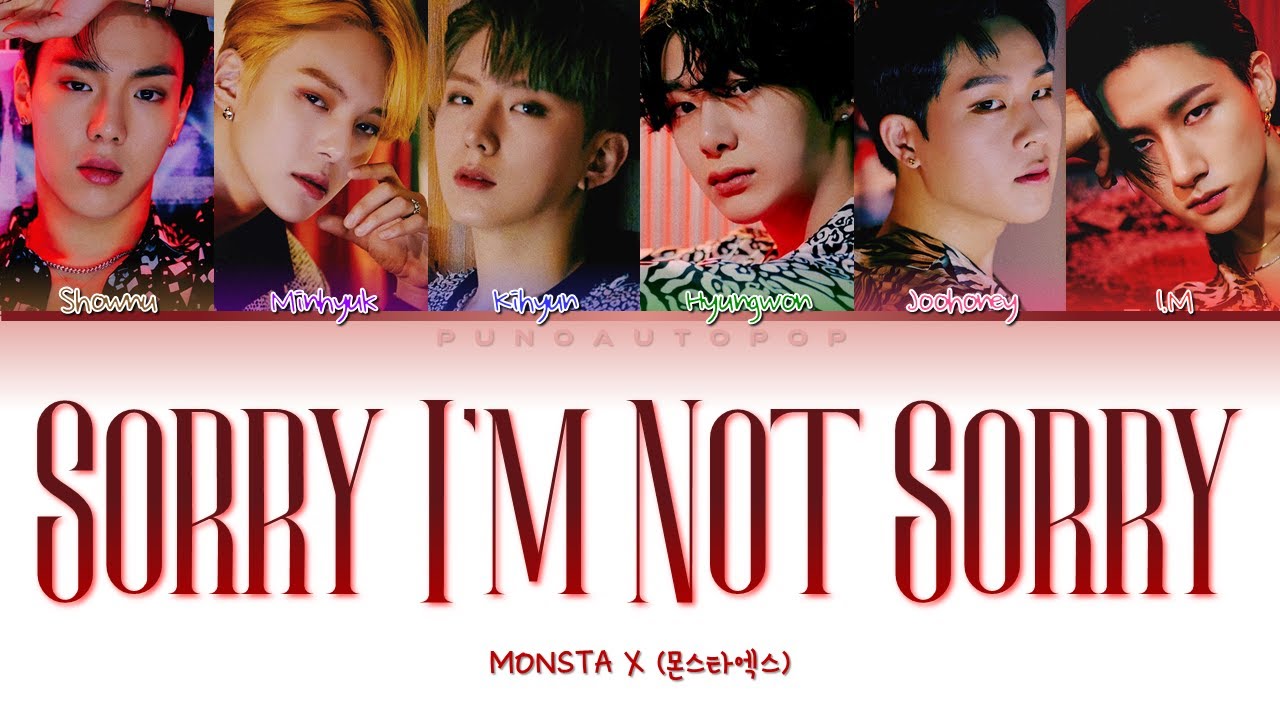 MONSTA X 몬스타엑스 " Sorry I'm Not Sorry " Lyrics (ColorCoded/ENG/HAN/ROM/가사)