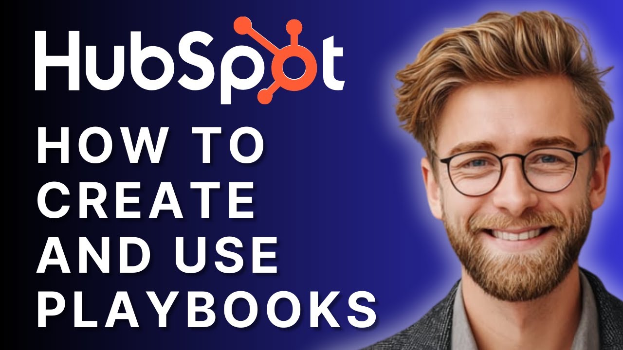 How to Create and Use Playbooks in HubSpot [2025 Tutorial]