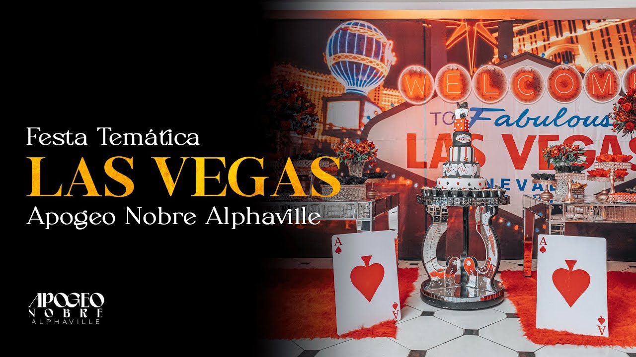 Festa Temática Las Vegas | Apogeo Nobre Alphaville