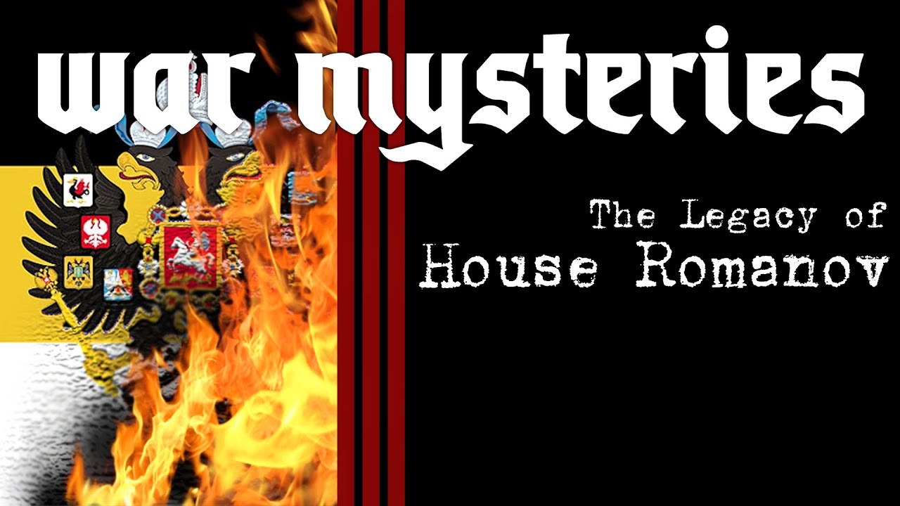 The Legacy of House Romanov - War Mysteries