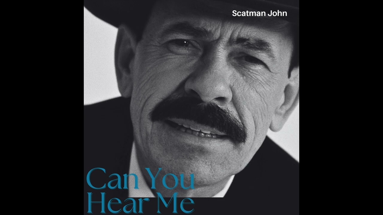Can You Hear Me - Scatman John
