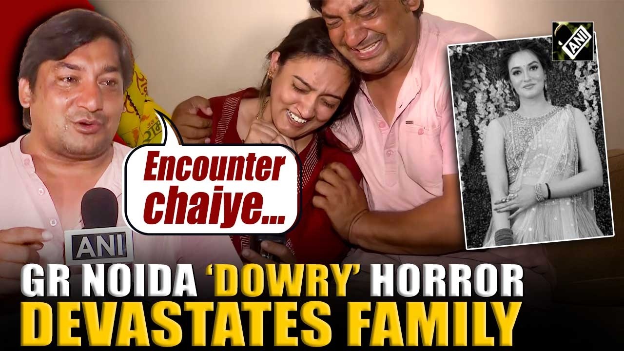 UP: A Woman Deepika, dies in alleged dowry case in Greater Noida, devastated family demands justice