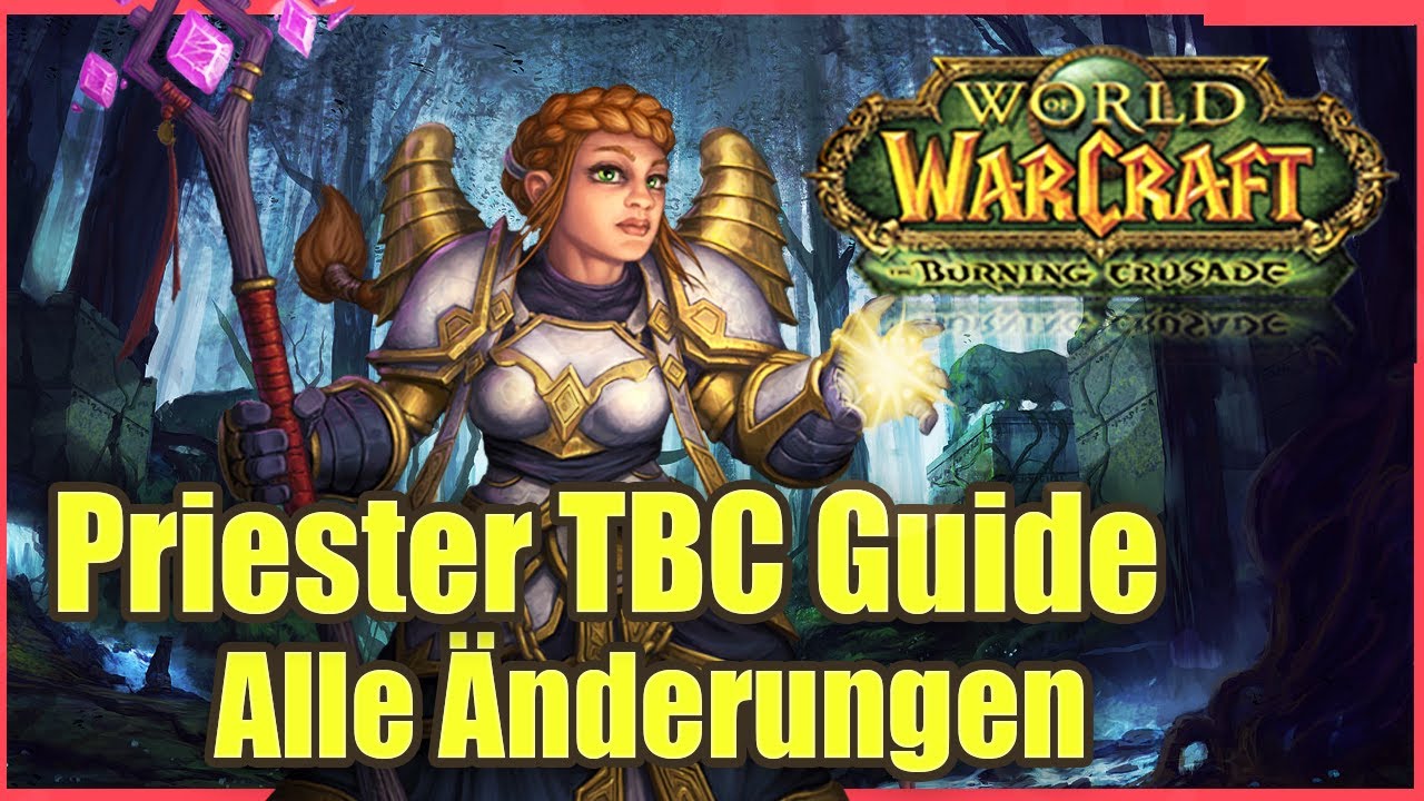 TBC Priester Guide ! ALLE &Auml;nderungen ! WoW Classic TBC 2.4.3!