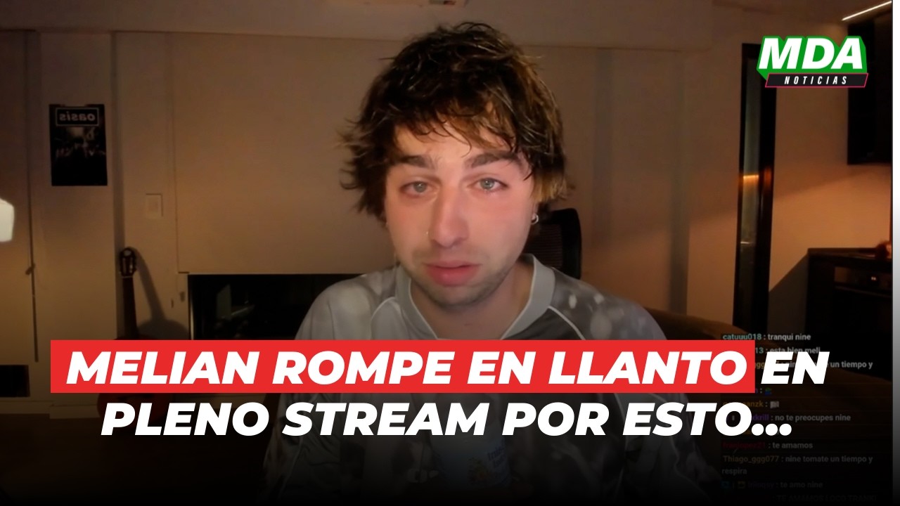 MELIAN ROMPE en LLANTO en PLENO STREAM: &ldquo;Tuve un ATAQUE de P&Aacute;NICO&rdquo;