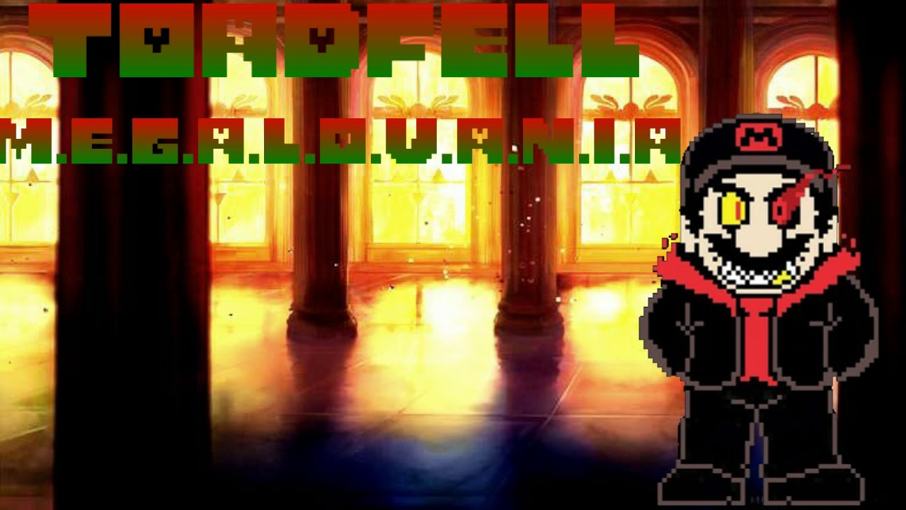 ToadFell [M.E.G.A.L.O.V.A.N.I.A]