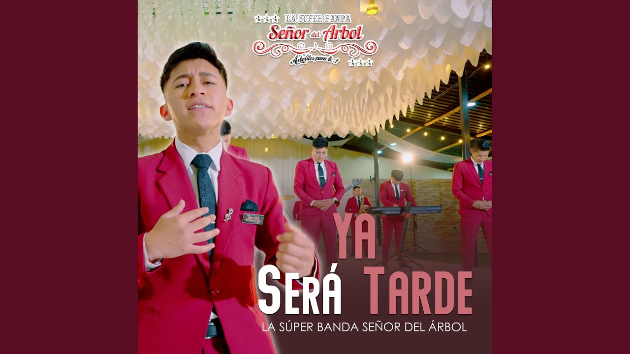 Ya Sera tarde