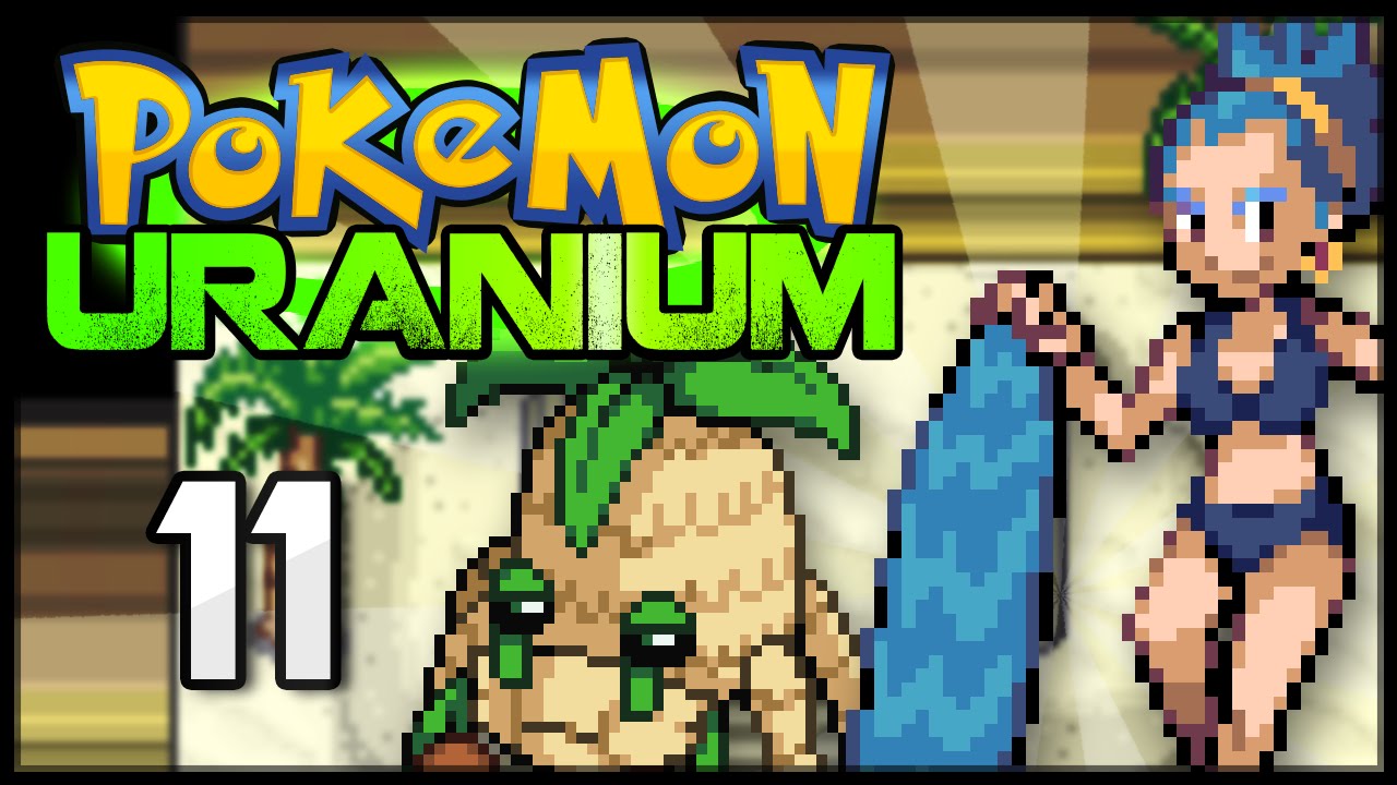 Pokémon Uranium - Episode 11 | Bealbeach Gym Leader Cali!
