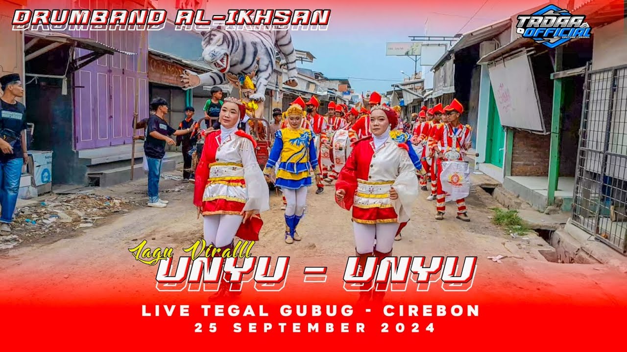 Lagu Virall UNYU - UNYU || Drumband Al-ikhsan || Live Tegal Gubug - Cirebon