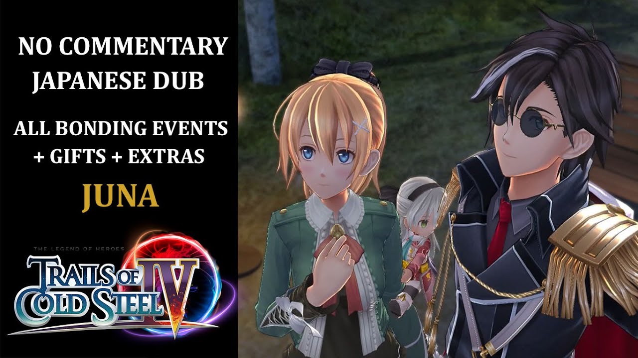 Trails of Cold Steel IV | Japanese Dub | 1440p60 | All Bonding Events & Gifts - Juna