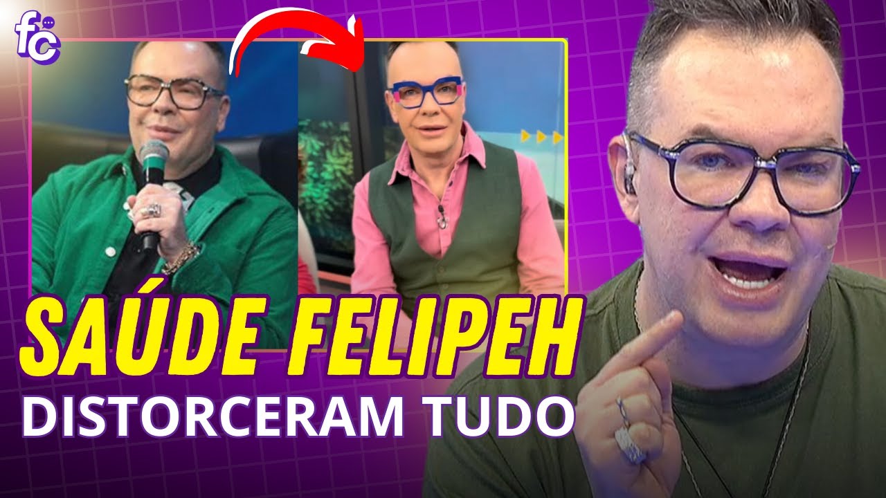 Tem algo que est&atilde;o distorcendo sobre a sa&uacute;de do Felipe Campos