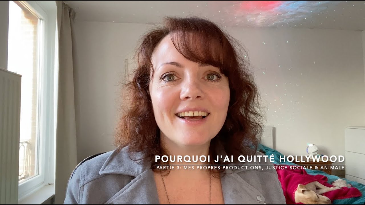Pourquoi j'ai quitté Hollywood - Partie 3: Mes propres productions de justice sociale et animale