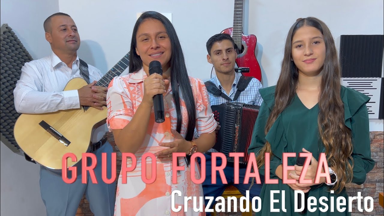 Cruzando El Desierto - GRUPO FORTALEZA