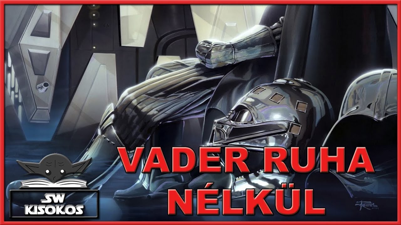 Meddig képes VADER életben maradni a RUHÁJA NÉLKÜL? | Star Wars Kisokos