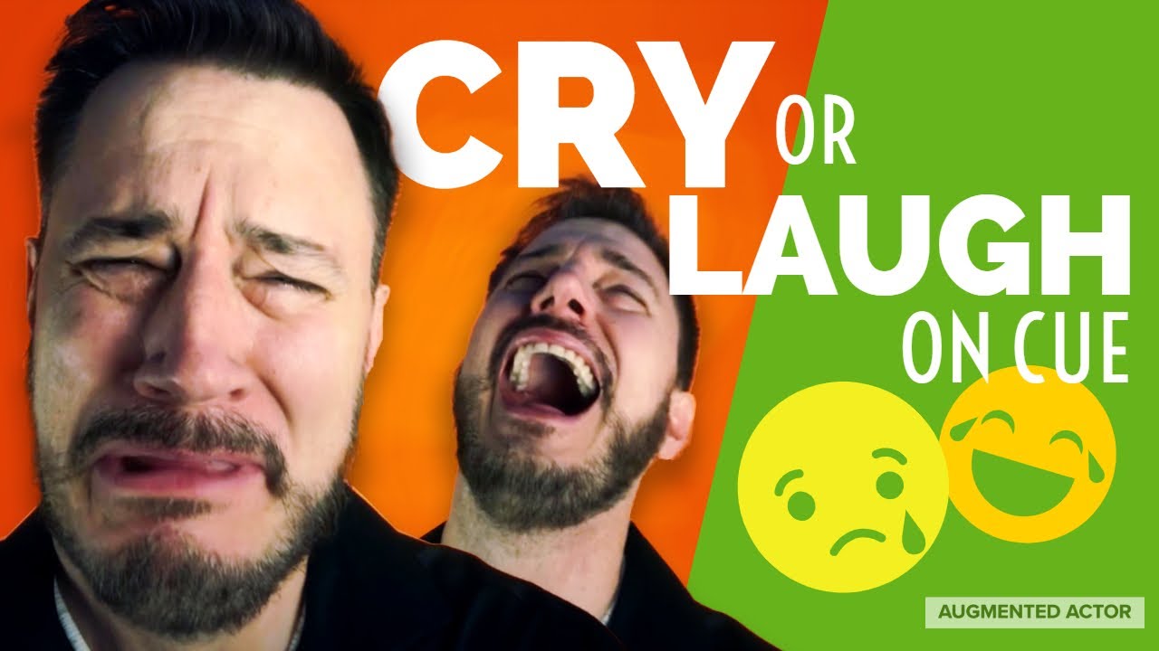 How to Cry - How to Laugh - (on Film or Stage)