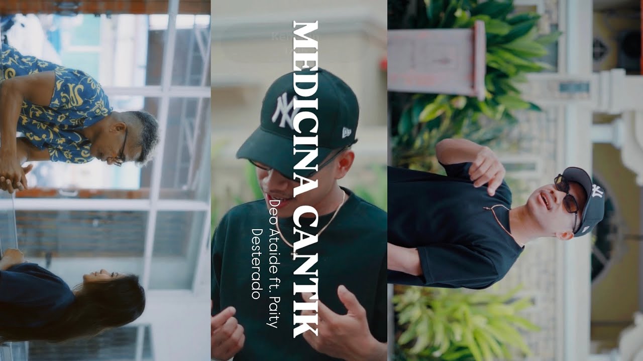 MEDICINA CANTIK - Deo Ataide ft  Paity Desterado (Official MV)
