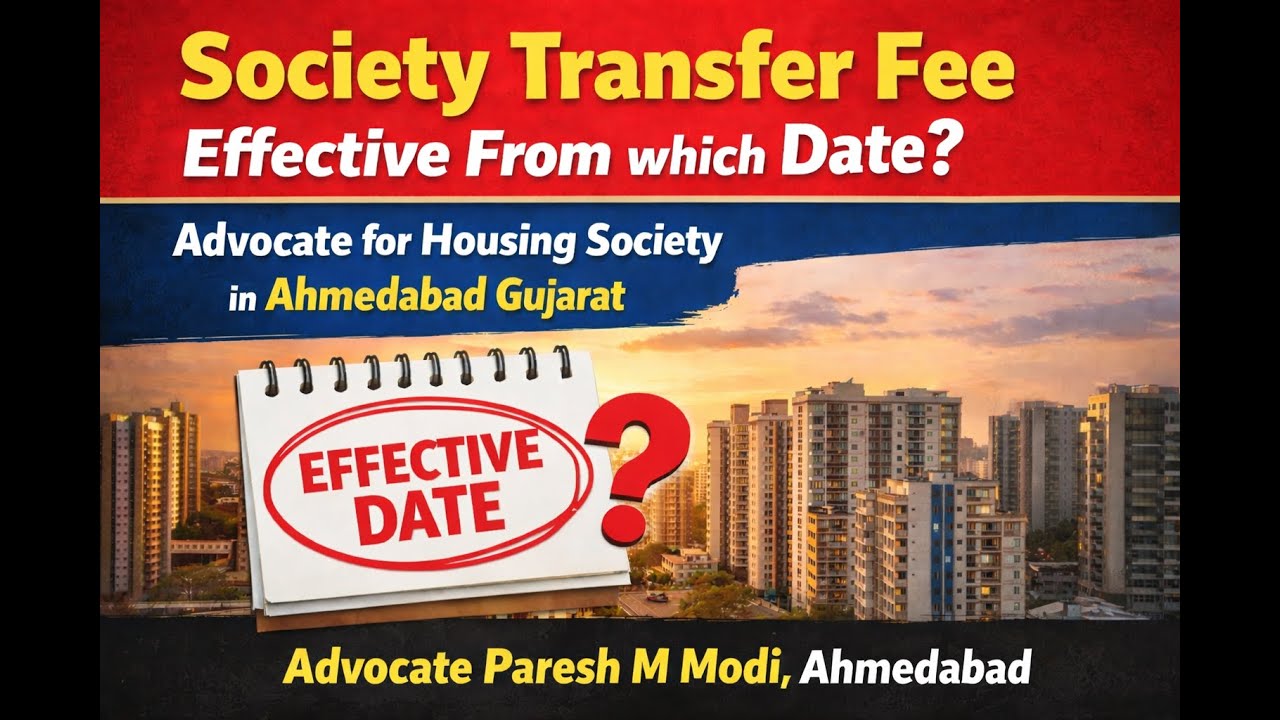 Society Transfer Fee Effective From which Date? Advocate for Housing society in Ahmedabad Gujarat