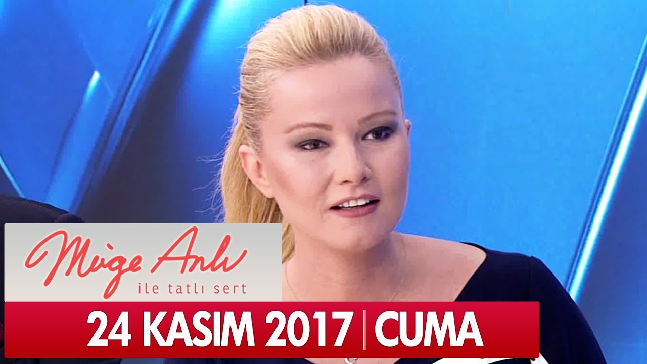 M&uuml;ge Anlı ile Tatlı Sert 24 Kasım 2017 - Tek Par&ccedil;a