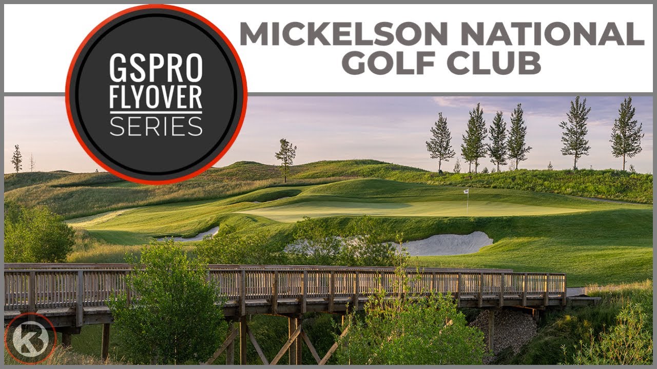 GSPro Course Flyover - Mickelson National Golf Club - Designed by Tsquared