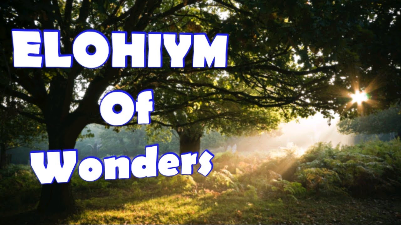 ELOHIYM Of Wonders