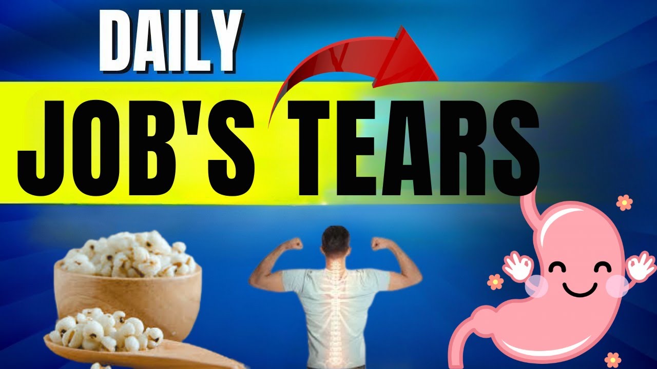 What Happens To Your Body When You Eat Job's Tears Everyday