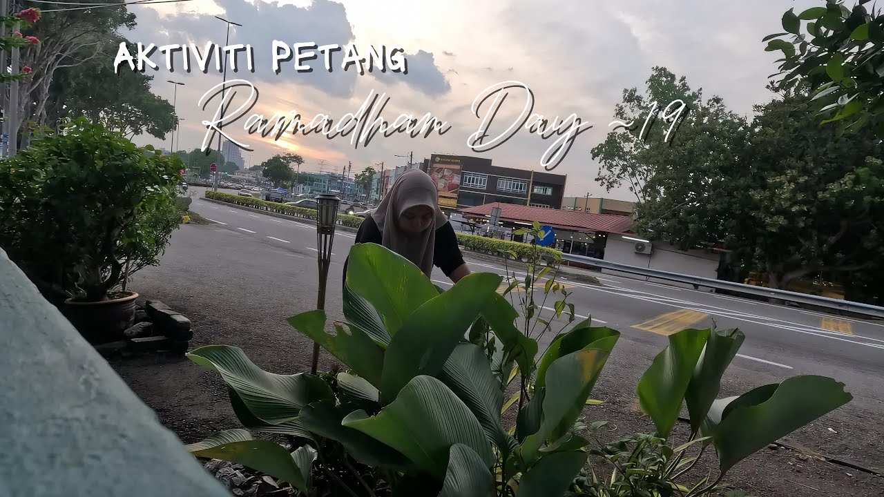 Aktiviti Petang Ramadhan Day -19 Sebelum Berbuka Puasa😉Kerah Kerah Peluh Sikit.Jap Gi Dah Bole Minum