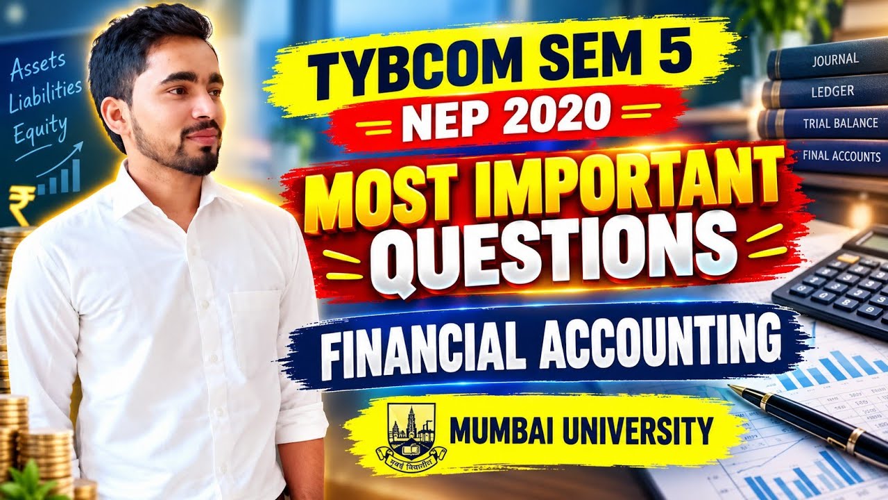 Most Important Questions TYBCOM Sem 5 | Financial Accounting | NEP Pattern | Mumbai University 2026 
