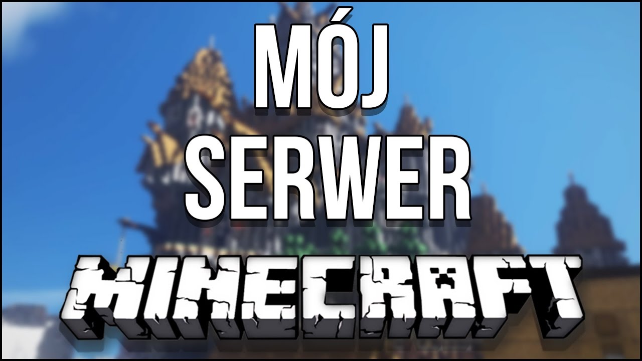 M&Oacute;J SERWER W MINECRAFT