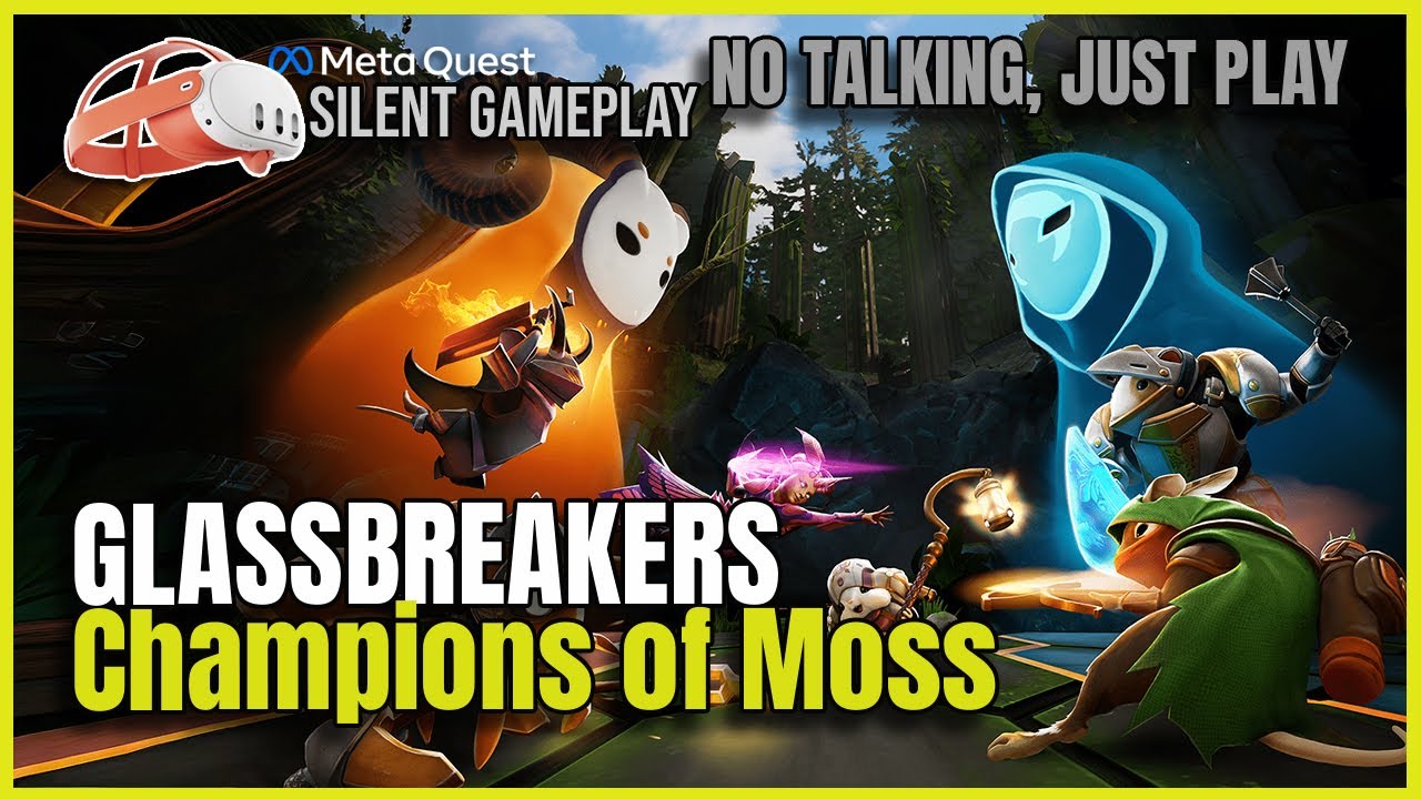 Glassbreakers Champions of MOSS - First 40 Minutes GUIDE VR Gameplay (No Commentary) | Meta Quest 3