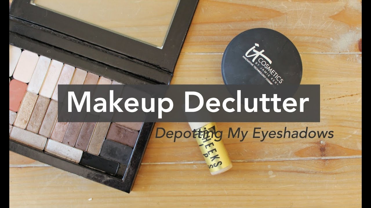 MINIMALISM SERIES //  Makeup Declutter & No Heat Eyeshadow Depotting