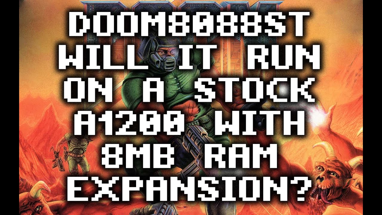 DOOM8088ST on a stock A1200 with 8MB Ram expansion?