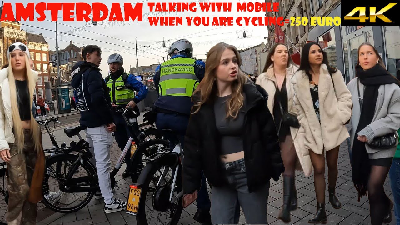 Amsterdam. An advice: Do not talk with your phone on bike, Otherwise 250 euro ticket