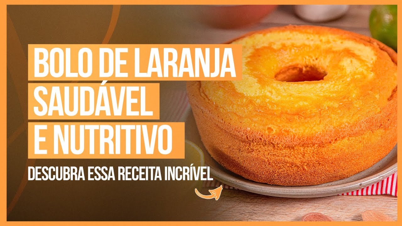 BOLO DE LARANJA COM CASCA NUTRITIVO 🍊