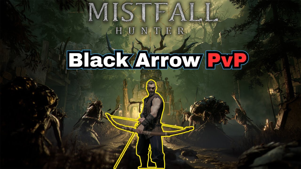 Mistfall Hunter Black Arrow PvP