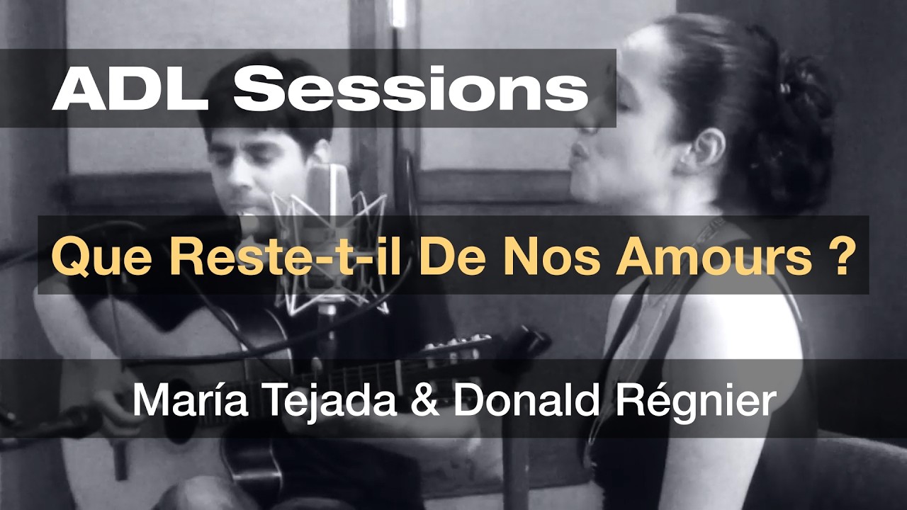 Que reste-t-il de nos amours ? - María Tejada & Donald Régnier