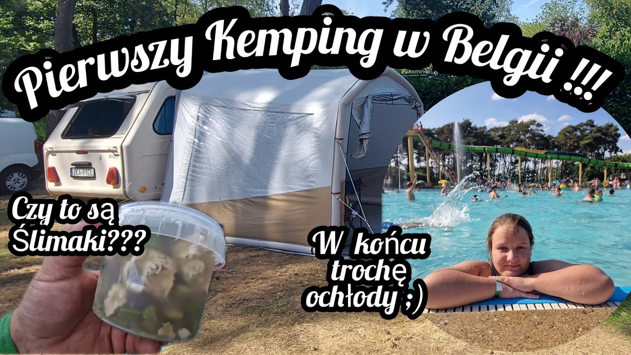 #100 Nasz Pierwszy Kemping w Belgii !! Baseny, Ślimaki czyli Goolderheide Familiepark z Niewiad&oacute;wka